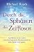 Produkt-Bild: Durch die Sph&auml;ren des Zeitlosen - Aufbruch zu den grenzenlosen Horizonten des Bewu&szlig;tseins