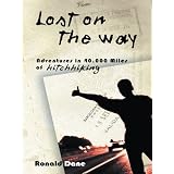 Lost on the Way: Adventures in 40,000 Miles of Hitchhiking