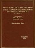 Antitrust Law in Perspective: Cases, Concepts and Problems in Competition Policy (American Casebook Series)