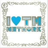 I LOVE TM NETWORK