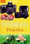 Fotografia practica / Practice Photography (Spanish Edition)