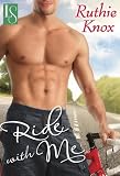 Ride with Me: A Loveswept Contemporary Romance