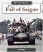 The Fall of Saigon (We the People (Compass Point Books Hardcover))