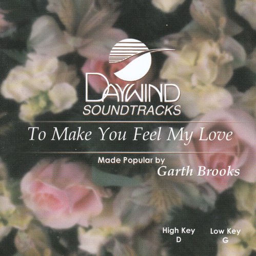 To Make You Feel My Love