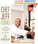Chef Jeff Cooks: In the Kitchen with America's Inspirational New Culinary Star