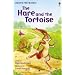 The Hare and the Tortoise (Usborne First Reading: Level 4)