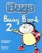 Little Bugs 2 Busy Book (Bugs International)