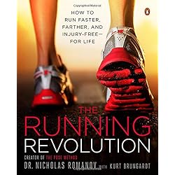 The Running Revolution: How to Run Faster, Farther, and Injury-Free--for Life