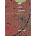 Six Stories from the End of Representation: Images in Painting, Photography, Astronomy, Microscopy, Particle Physics, and Quantum Mechanics, 1980-2000 (Writing Science Writing Science Writing Science)