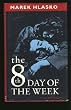 The Eighth Day of the Week