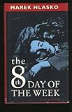 The eighth day of the week