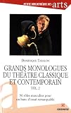 Grand monologues du théâtre classique et contemporain : Volume 2, 50 rôles masculins pour un banc d'essai remarquable