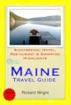 Maine Travel Guide - Sightseeing, Hot...