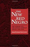 The New Red Negro: The Literary Left and African American Poetry, 1930-1946 (Race and American Culture)