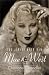 She Always Knew How: Mae West, A Personal Biography