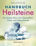 Produkt-Bild: Handbuch Heilsteine: Die besten Steine f&uuml;r Gesundheit, Gl&uuml;ck und Lebensfreude