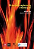 Fire Safety Engineering: A Reference Guide (BR 459) Reviews
