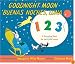 Goodnight Moon 123/Buenas noches, Luna 123: A Counting Book/Un libro para contar