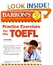 Practice Exercises for the TOEFL (Barron's Practice Exercises for the Toefl (Book Only))