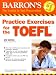 Books : Practice Exercises for the TOEFL (Barron's Practice Exercises for the Toefl (Book Only))