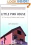 Little Pink House: A True Story of Defiance and Courage