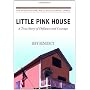 Little Pink House: A True Story of Defiance and Co&hellip by Jeff Benedict