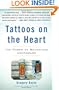 Tattoos on the Heart: The Power of Boundless Compassion