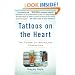 Tattoos on the Heart: The Power of Boundless Compassion