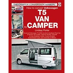 VW T5 Camper Conversion Manual (The Camper Conversion Manual)