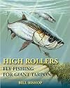 High Rollers: Fly Fishing for Giant Tarpon