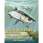 High Rollers: Fly Fishing for Giant Tarpon