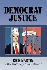 Democrat Justice: Is This the Change America Needs?