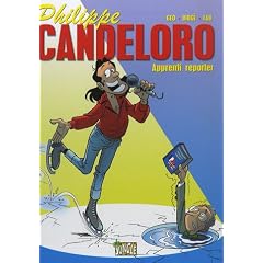 Philippe Candeloro, Tome 1 : Apprenti reporter