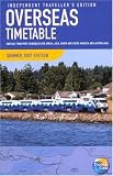 Overseas Timetable Summer 2007: Independent Travellers Edition: Surface Transport Schedules for Africa, Asia, North and South America and Australasia (Independent Traveller's Edition)
