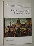 The civilization of the Renaissance in Italy : an essay