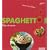 Spaghett� ! : P�tes et sauces