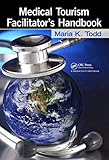 Medical tourism facilitator's handbook