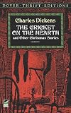 The Cricket on the Hearth: and Other Christmas Stories (Dover Thrift Editions)