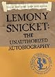 Lemony Snicket: The Unauthorized Autobiography (A Series of Unfortunate Events)