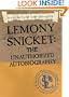 Lemony Snicket: The Unauthorized Autobiography (Turtleback School & Library Binding Edition) (A Series of Unfortunate Events)
