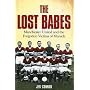 The Lost Babes: Manchester United and the Forgotten Victims of Munich