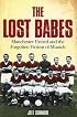 The Lost Babes: Manchester United and the Forgotten Victims of Munich
