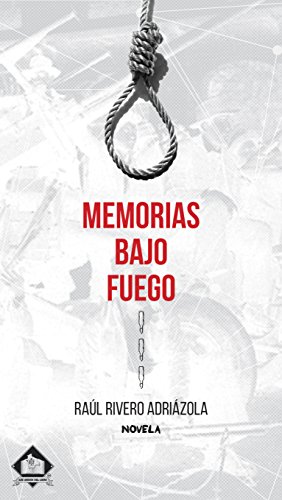 Memorias bajo fuego (Spanish Edition)