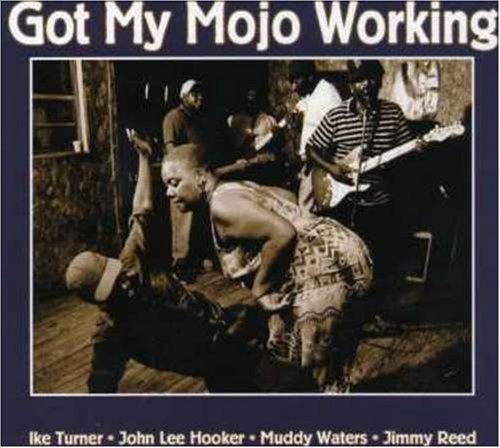 Got My Mojo Working - Got My Mojo Working - Zortam Music