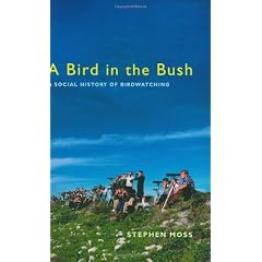 A Bird in the Bush: A Social History of Birdwatching