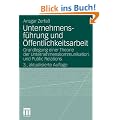 Unternehmensf�hrung und �ffentlichkeitsarbeit: Grundlegung einer Theorie der Unternehmenskommunikation und Public Relations (Organisationskommunikation)