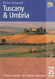Drive Around Tuscany & Umbria, 2nd: Your guide to great drives. Top 25 Tours. (Drive Around - Thomas Cook)