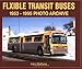 Flxible Transit Buses: 1953-1995 Photo Archive