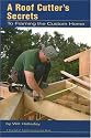 A Roof Cutter's Secrets to Framing the Custom Home