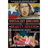 Socialist Dreams and Beauty Queens: A Couchsurfer's Memoir of Venezuelaby Jamie Maslin
